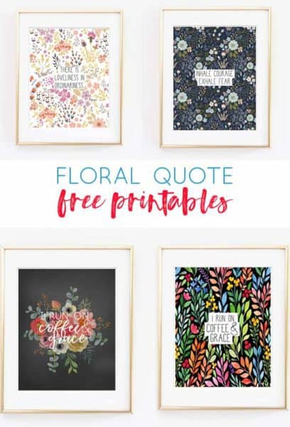 Floral Quote Printables {Free Wall Art Decor}