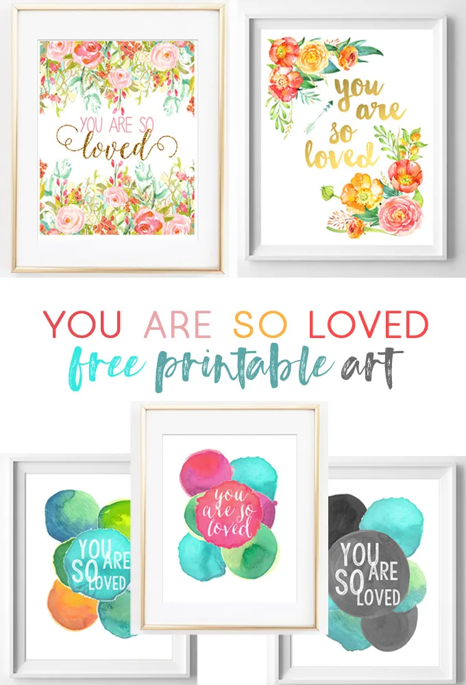 you are so loved free printable art