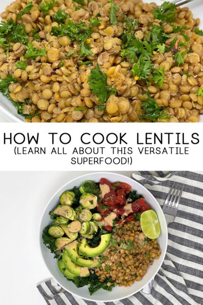 How To Cook Lentils {Plus: Health Benefits Of Lentils!}