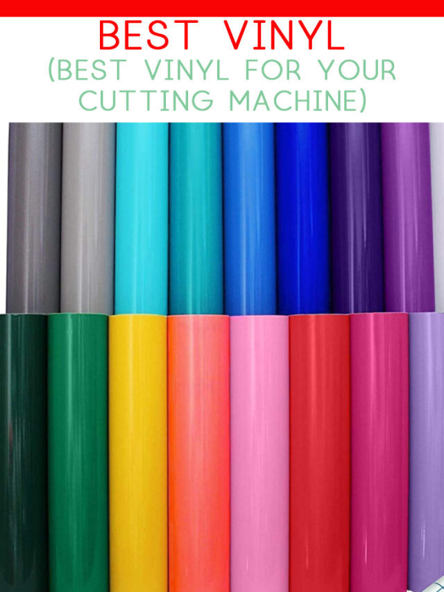 Best Vinyl for Cricut and Silhouette Cutting Machines