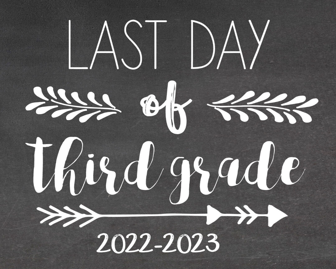 Printable Last Day of School Signs 2022-2023